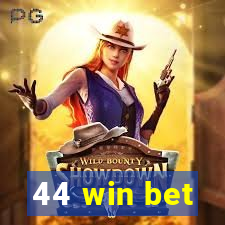 44 win bet